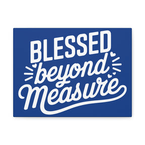 Blessed beyond Measure Matte Canvas, Stretched, 1.25"