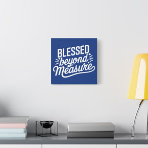 Blessed beyond Measure Matte Canvas, Stretched, 1.25"