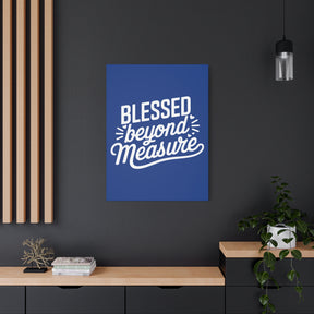 Blessed beyond Measure Matte Canvas, Stretched, 1.25"