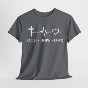 Faith Hope and Love Unisex Heavy Cotton Tee