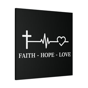 Faith Hope Love Matte Canvas, Stretched, 1.25"