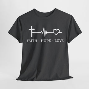 Faith Hope and Love Unisex Heavy Cotton Tee