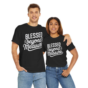 Blessed beyond measure Unisex Heavy Cotton Tee