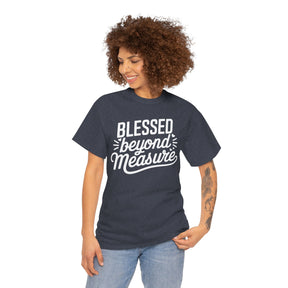 Blessed beyond measure Unisex Heavy Cotton Tee