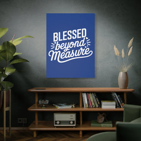 Blessed beyond Measure Matte Canvas, Stretched, 1.25"