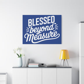 Blessed beyond Measure Matte Canvas, Stretched, 1.25"