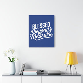 Blessed beyond Measure Matte Canvas, Stretched, 1.25"