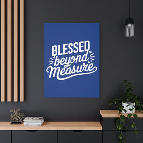 Blessed beyond Measure Matte Canvas, Stretched, 1.25"