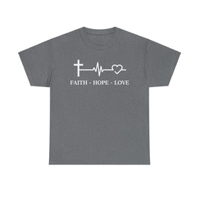 Faith Hope and Love Unisex Heavy Cotton Tee