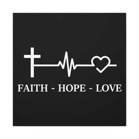 Faith Hope Love Matte Canvas, Stretched, 1.25"