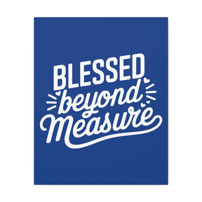 Blessed beyond Measure Matte Canvas, Stretched, 1.25"