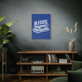 Blessed beyond Measure Matte Canvas, Stretched, 1.25"