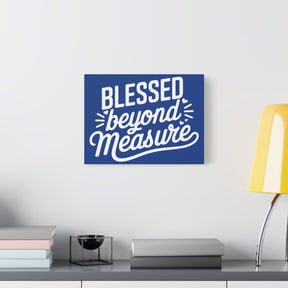 Blessed beyond Measure Matte Canvas, Stretched, 1.25"